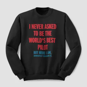 Best Pilot Crushing It - Sweatshirt