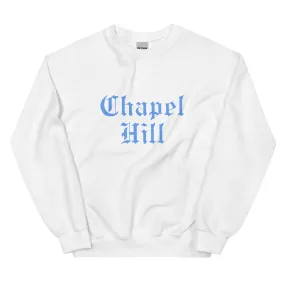 Chapel Hill Old English Font Unisex Sweatshirt