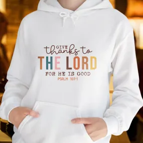 Give Thanks To The Lord | Women's Thanksgiving Hoodie