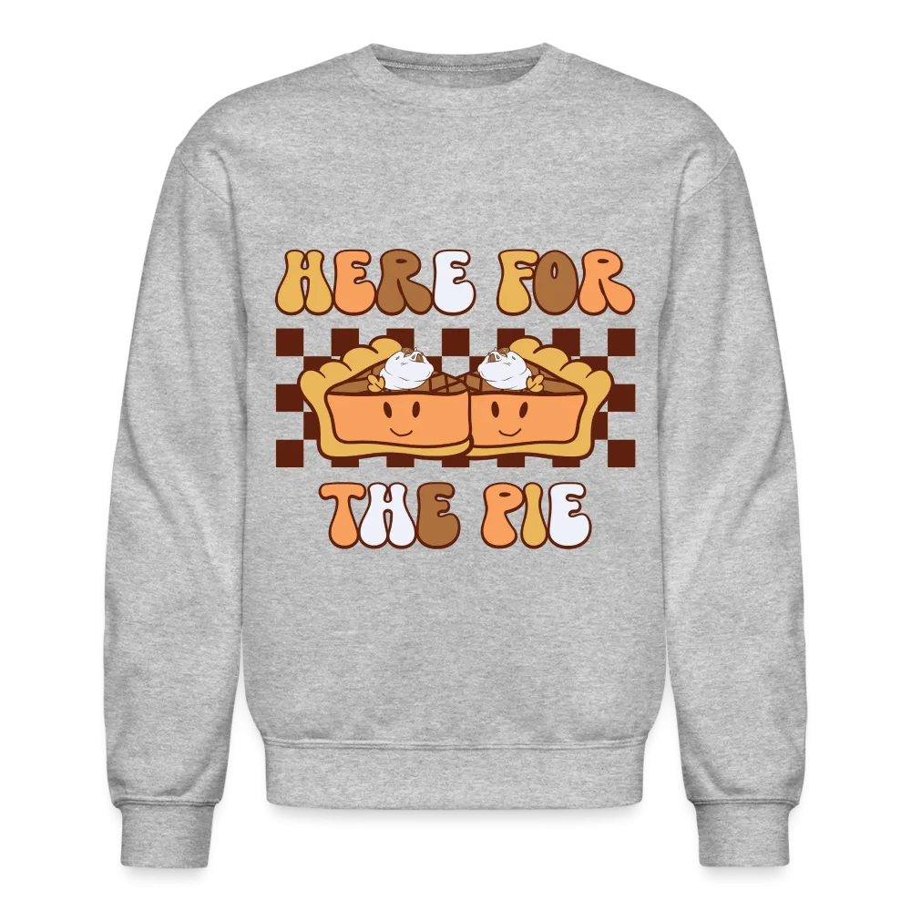 Here For The Pie - Holiday Sweatshirt
