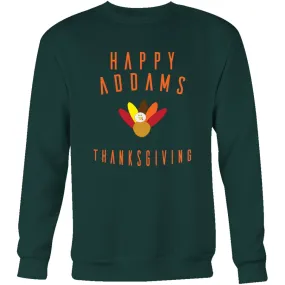 Thanksgiving Sweatshirt Mens Womens|"Happy Addams Thanksgiving" Sweater Crewneck (3 colors)